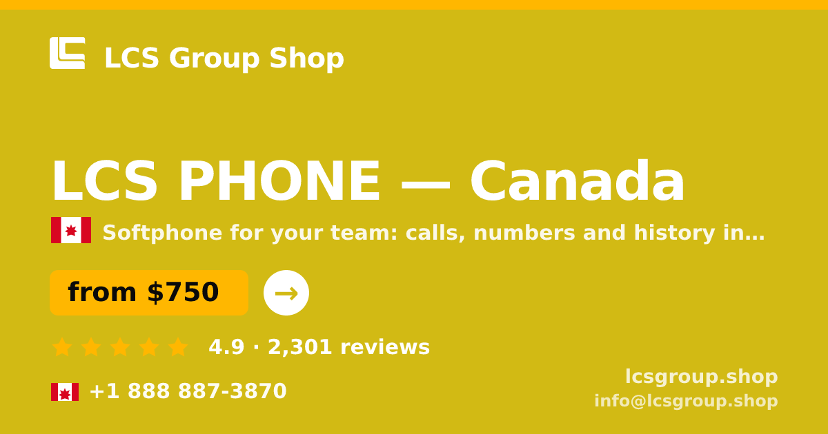 LCS PHONE in Canada — from $750/mo, rated 4.9/5 by 2301 clients. LCS Group Shop.