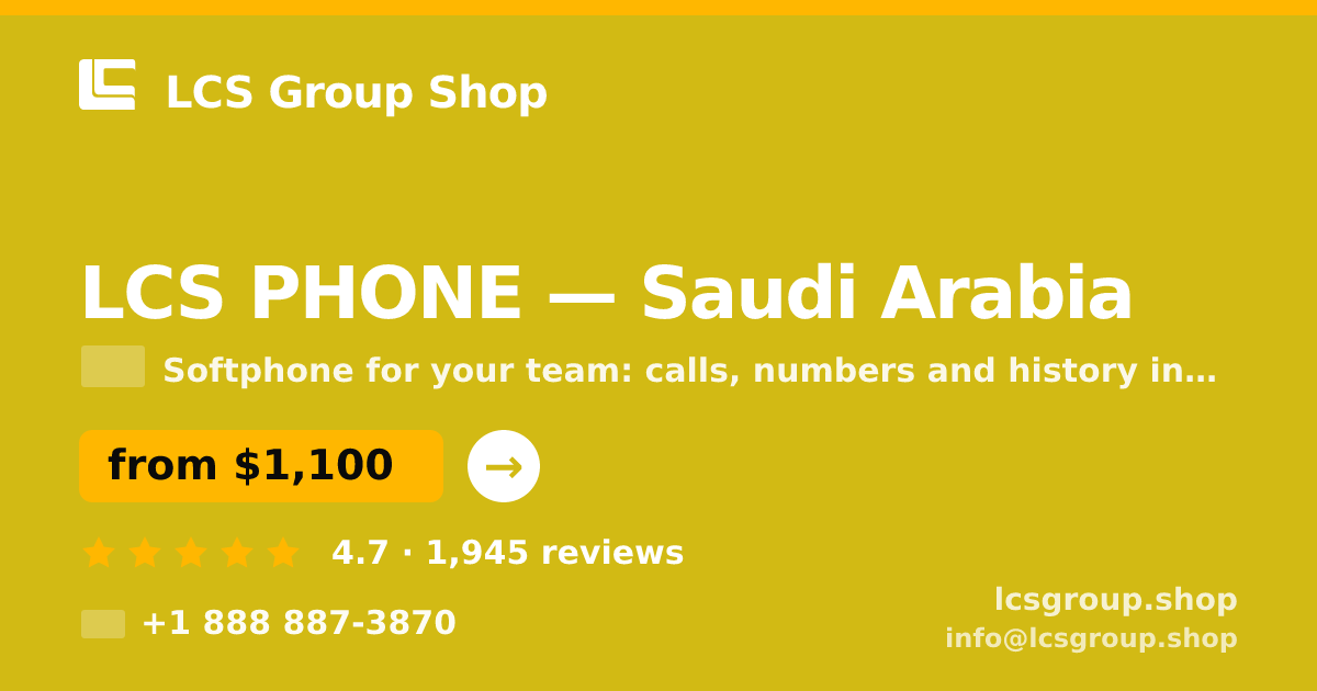 LCS PHONE in Saudi Arabia — from $1,100/mo, rated 4.7/5 by 1945 clients. LCS Group Shop.