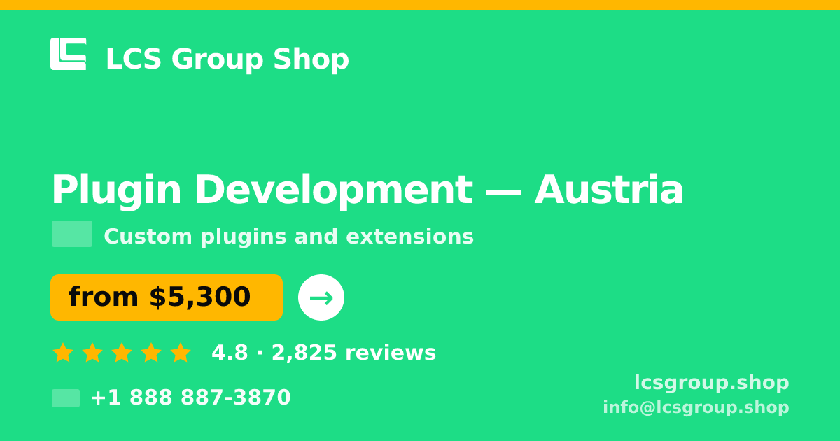 Plugin Development in Austria — from $5,300, rated 4.8/5 by 2825 clients. LCS Group Shop.
