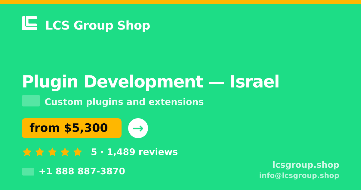 Plugin Development in Jerusalem — from $5,300, rated 4.6/5 by 1450 clients. LCS Group Shop.