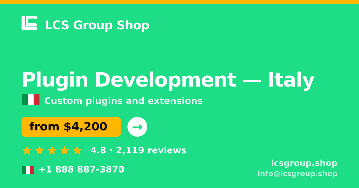 Plugin Development in Italy — from $4,200, rated 4.8/5 by 2119 clients. LCS Group Shop.
