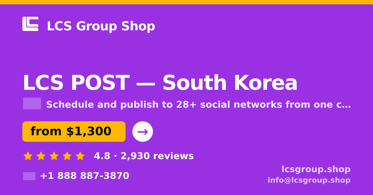 LCS POST in South Korea — from $1,300/mo, rated 4.8/5 by 2930 clients. LCS Group Shop.