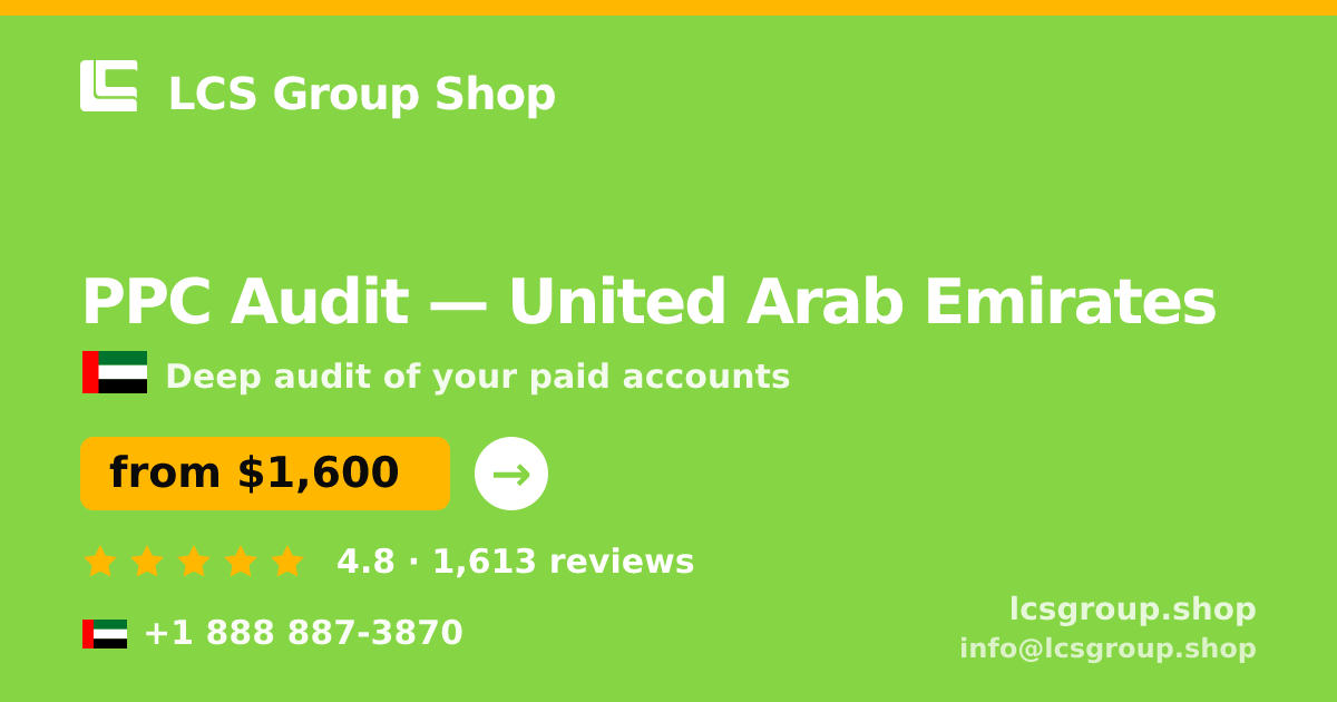PPC Audit in United Arab Emirates — from $1,600, rated 4.8/5 by 1613 clients. LCS Group Shop.