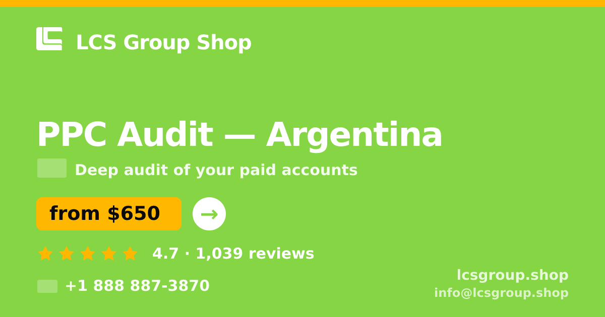 PPC Audit in Argentina — from $650, rated 4.7/5 by 1039 clients. LCS Group Shop.