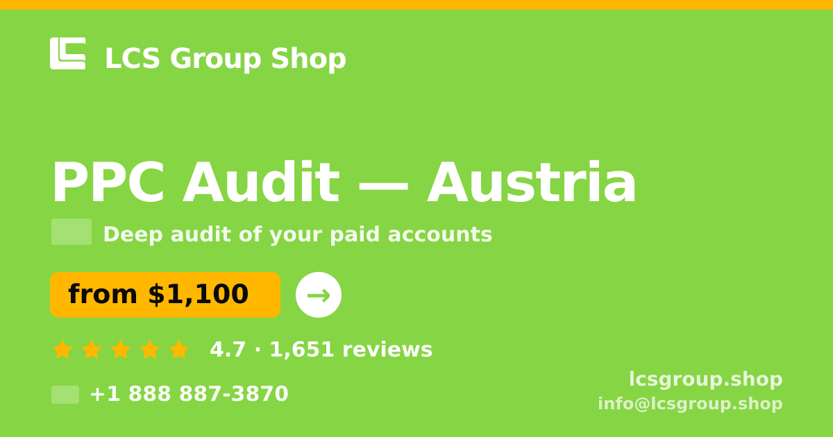 PPC Audit in Austria — from $1,100, rated 4.7/5 by 1651 clients. LCS Group Shop.