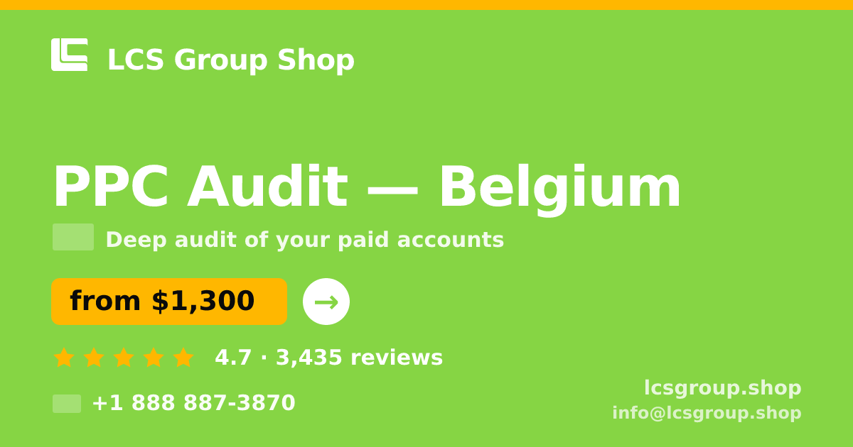 PPC Audit in Brussels — from $1,300, rated 4.8/5 by 3069 clients. LCS Group Shop.