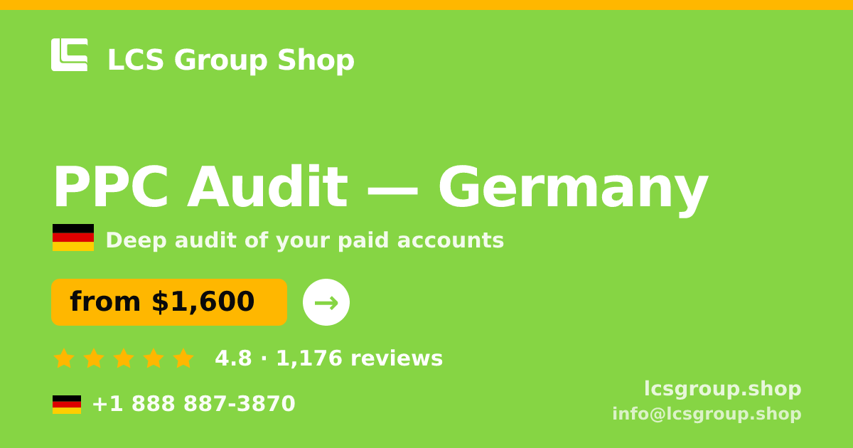 PPC Audit in Germany — from $1,600, rated 4.8/5 by 1176 clients. LCS Group Shop.