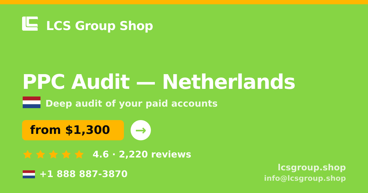 PPC Audit in Rotterdam — from $1,600, rated 4.8/5 by 942 clients. LCS Group Shop.