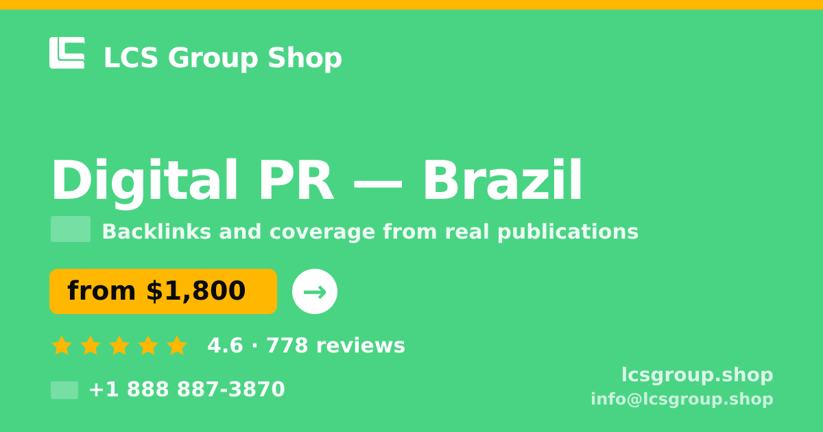 Digital PR in Brazil — from $1,800/mo, rated 4.6/5 by 778 clients. LCS Group Shop.