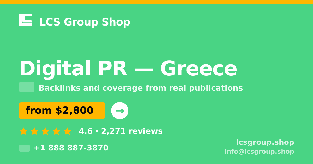 Digital PR in Greece — from $2,800/mo, rated 4.6/5 by 2271 clients. LCS Group Shop.