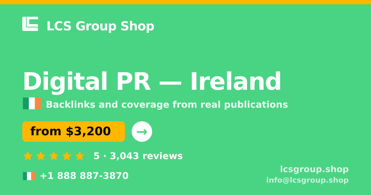 Digital PR in Galway — from $3,300/mo, rated 4.8/5 by 910 clients. LCS Group Shop.