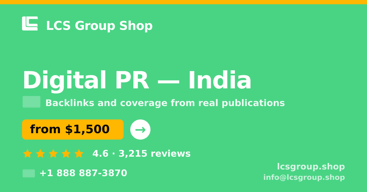 Digital PR in Delhi — from $1,100/mo, rated 4.9/5 by 1821 clients. LCS Group Shop.