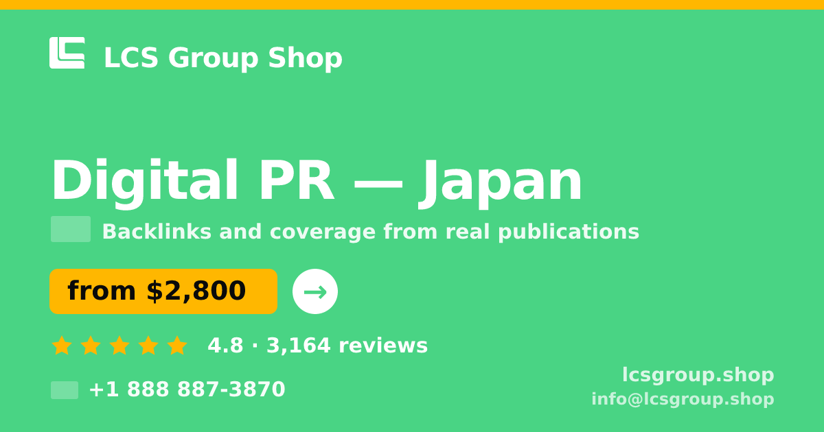 Digital PR in Japan — from $2,800/mo, rated 4.8/5 by 3164 clients. LCS Group Shop.