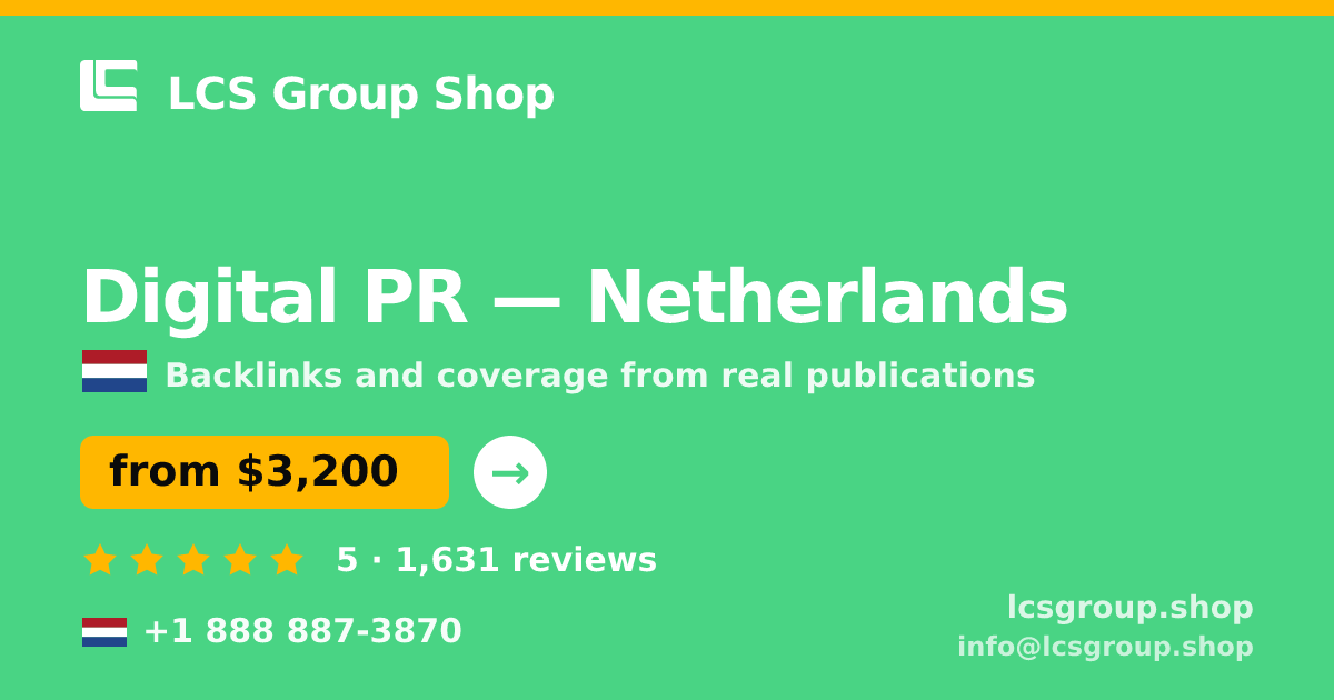 Digital PR in Netherlands — from $3,200/mo, rated 5/5 by 1631 clients. LCS Group Shop.