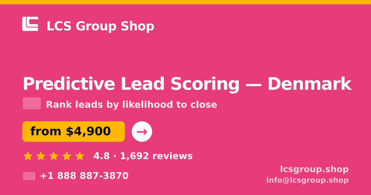 Predictive Lead Scoring in Denmark — from $4,900, rated 4.8/5 by 1692 clients. LCS Group Shop.