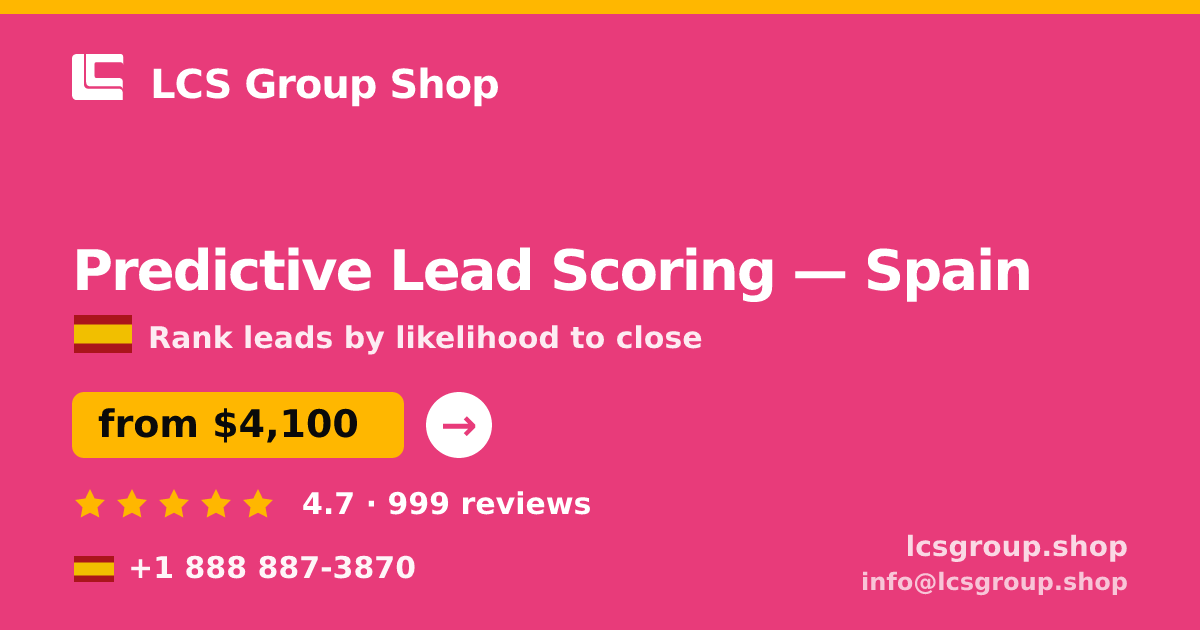 Predictive Lead Scoring in Spain — from $4,100, rated 4.7/5 by 999 clients. LCS Group Shop.