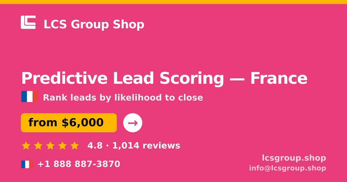 Predictive Lead Scoring in Lyon — from $6,300, rated 4.7/5 by 3351 clients. LCS Group Shop.