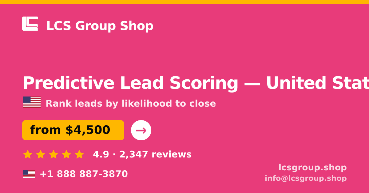 Predictive Lead Scoring in United States — from $4,500, rated 4.9/5 by 2347 clients. LCS Group Shop.