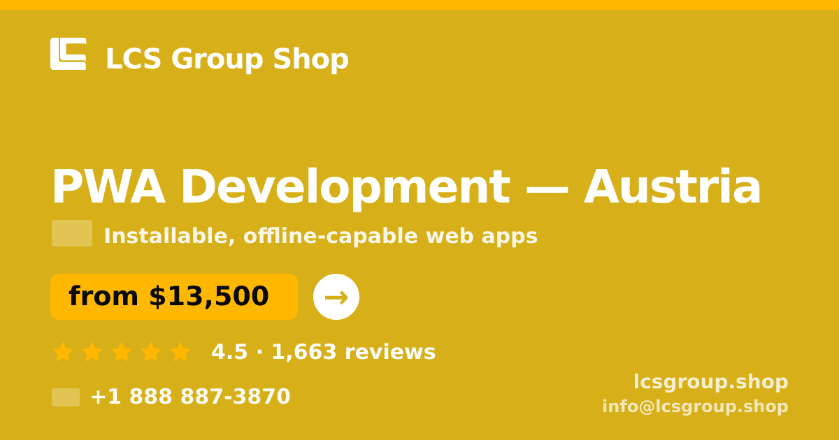 PWA Development in Austria — from $13,500, rated 4.5/5 by 1663 clients. LCS Group Shop.