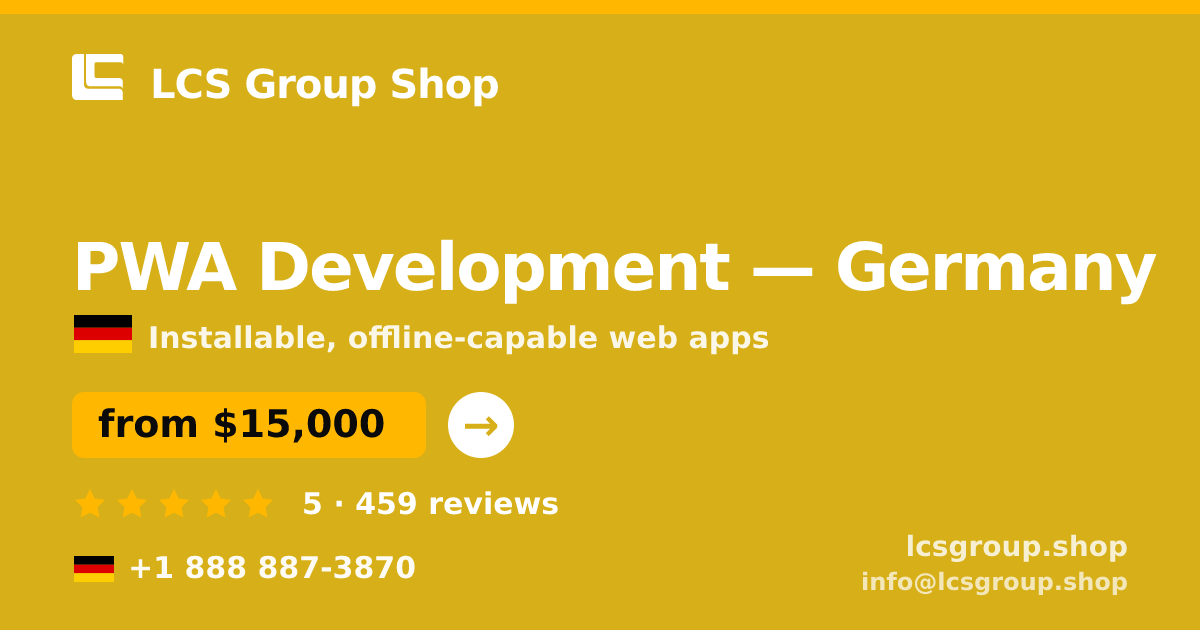 PWA Development in Germany — from $15,000, rated 5/5 by 459 clients. LCS Group Shop.