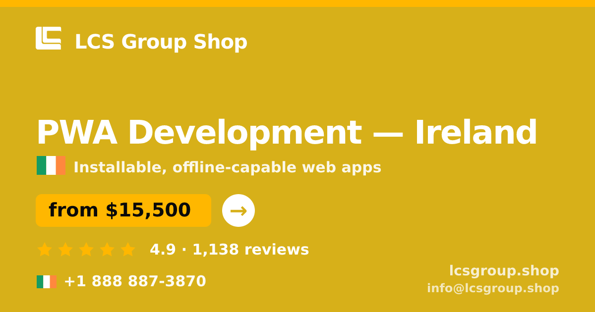 PWA Development in Cork — from $15,500, rated 4.5/5 by 1506 clients. LCS Group Shop.