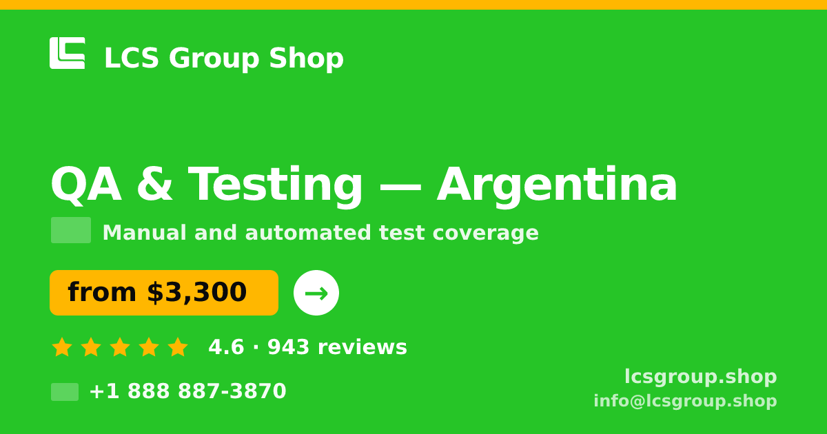 QA & Testing in Argentina — from $3,300, rated 4.6/5 by 943 clients. LCS Group Shop.