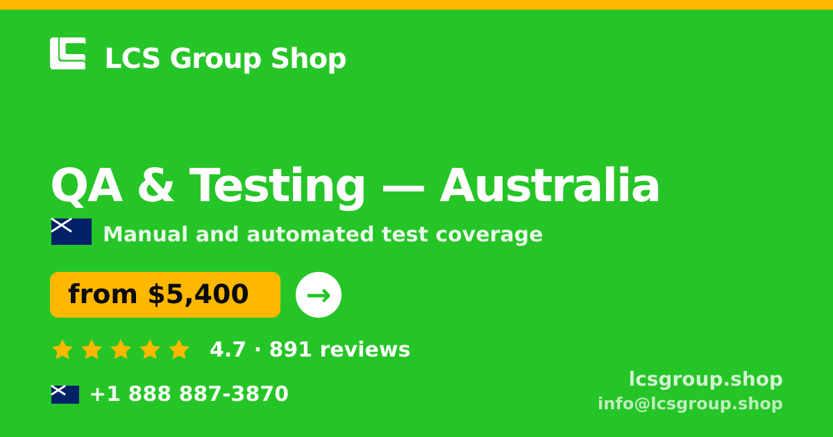 QA & Testing in Australia — from $5,400, rated 4.7/5 by 891 clients. LCS Group Shop.