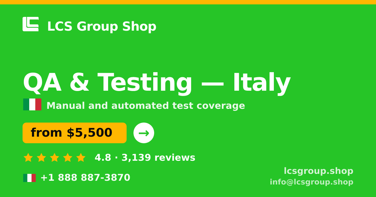 QA & Testing in Italy — from $5,500, rated 4.8/5 by 3139 clients. LCS Group Shop.