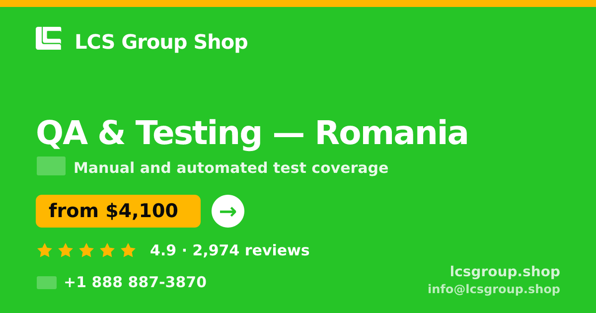 QA & Testing in Romania — from $4,100, rated 4.9/5 by 2974 clients. LCS Group Shop.