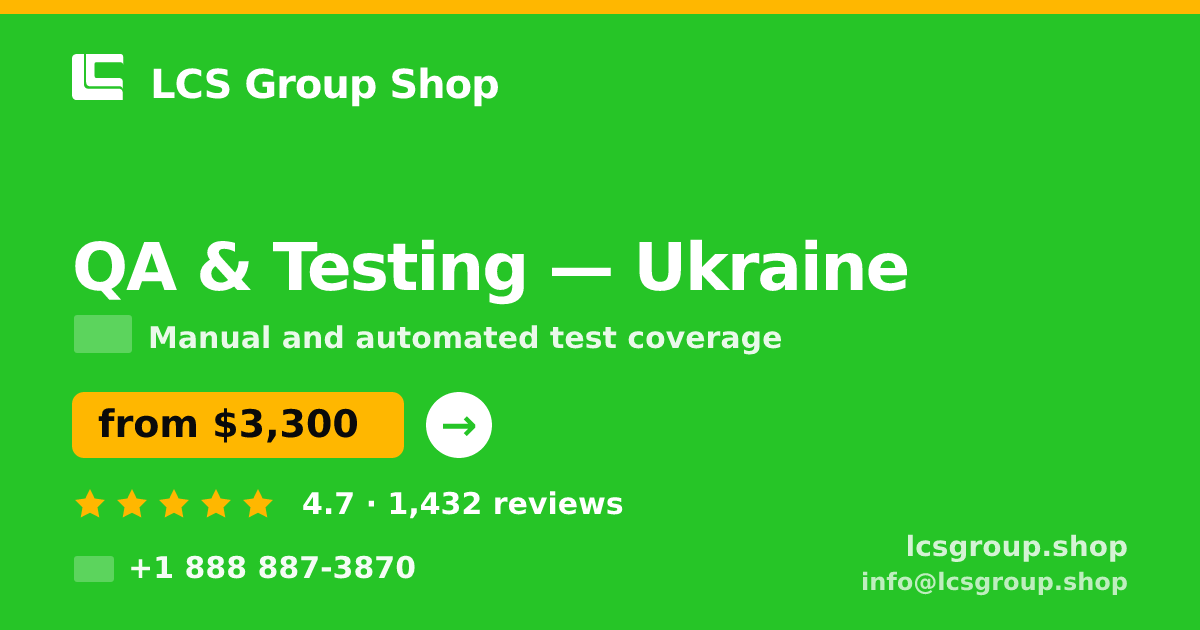 QA & Testing in Ukraine — from $3,300, rated 4.7/5 by 1432 clients. LCS Group Shop.