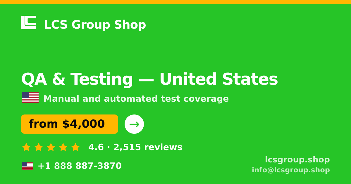 QA & Testing in United States — from $4,000, rated 4.6/5 by 2515 clients. LCS Group Shop.
