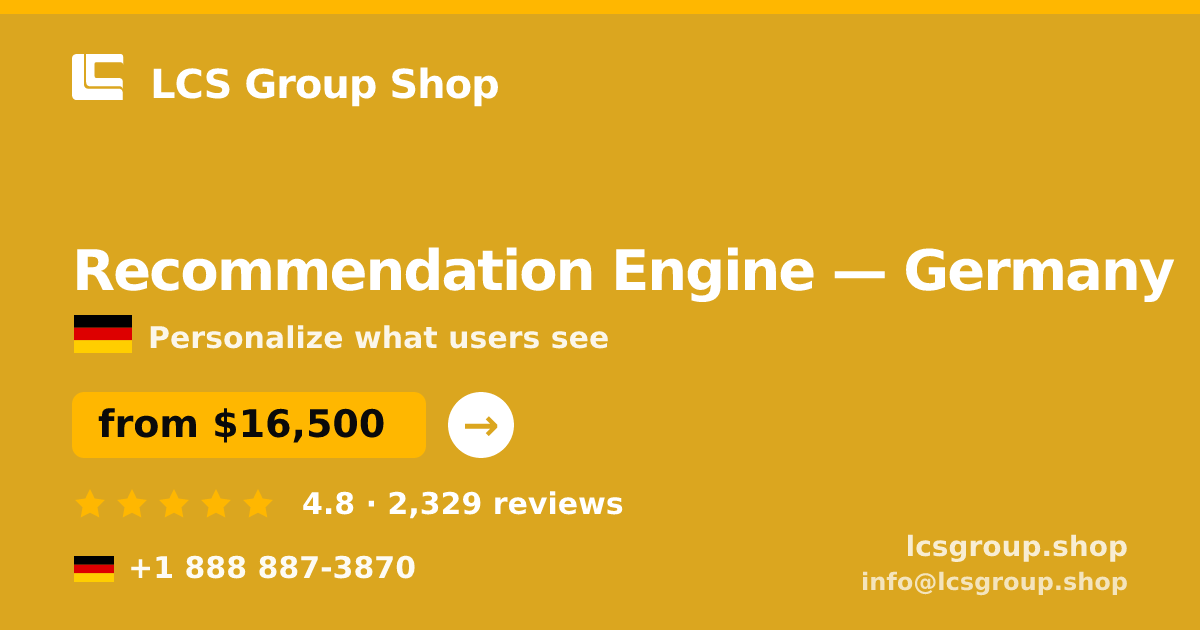Recommendation Engine in Hamburg — from $14,500, rated 4.6/5 by 1429 clients. LCS Group Shop.