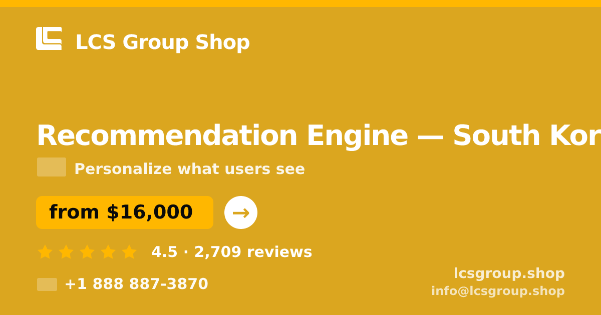 Recommendation Engine in Busan — from $16,000, rated 4.7/5 by 427 clients. LCS Group Shop.