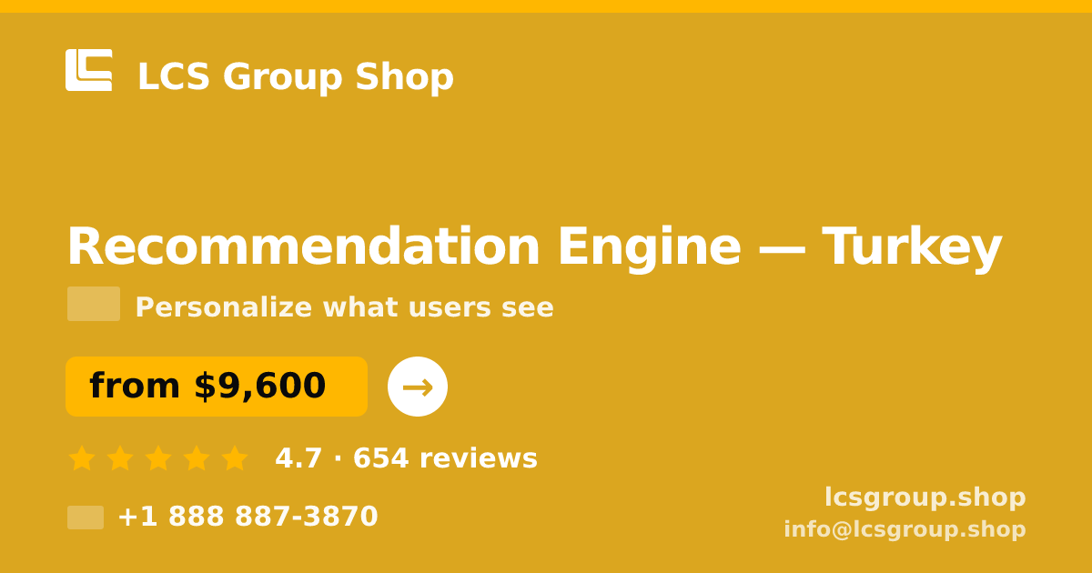 Recommendation Engine in Ankara — from $6,400, rated 5/5 by 2937 clients. LCS Group Shop.
