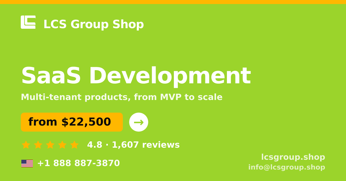 SaaS Development in the USA — from $22,500, rated 4.8/5 by 1607 clients. LCS Group Shop.