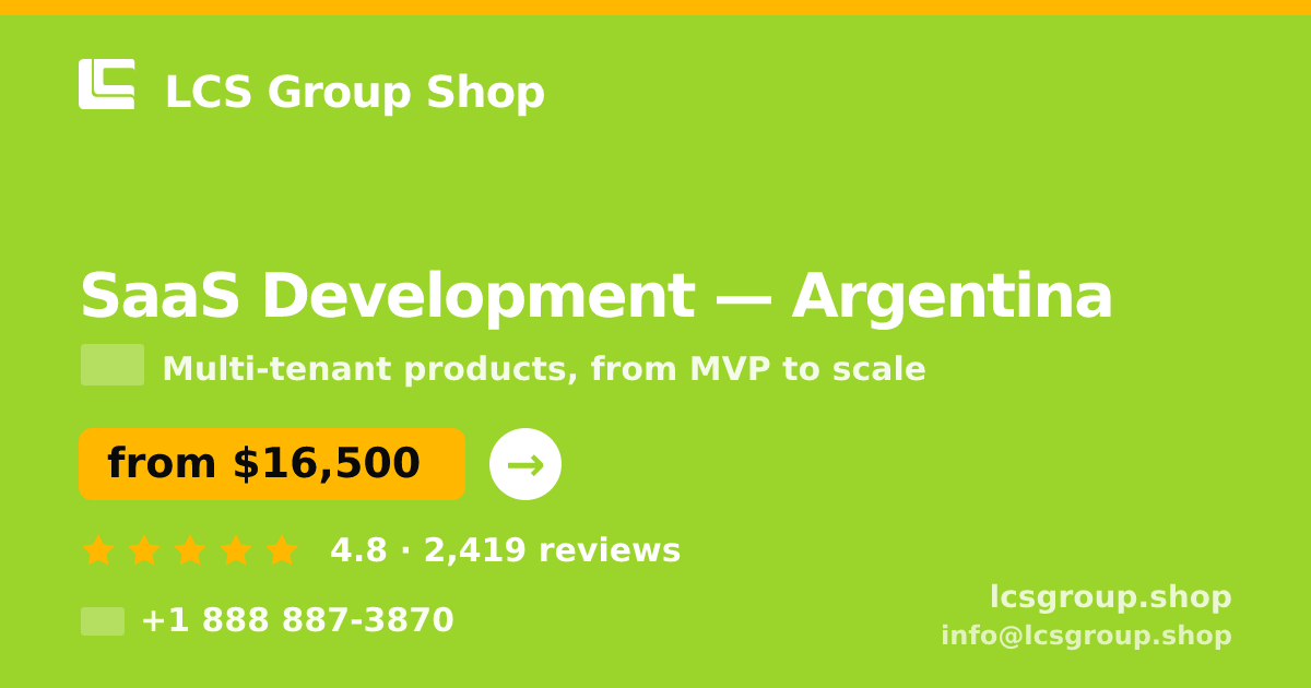 SaaS Development in Argentina — from $16,500, rated 4.8/5 by 2419 clients. LCS Group Shop.