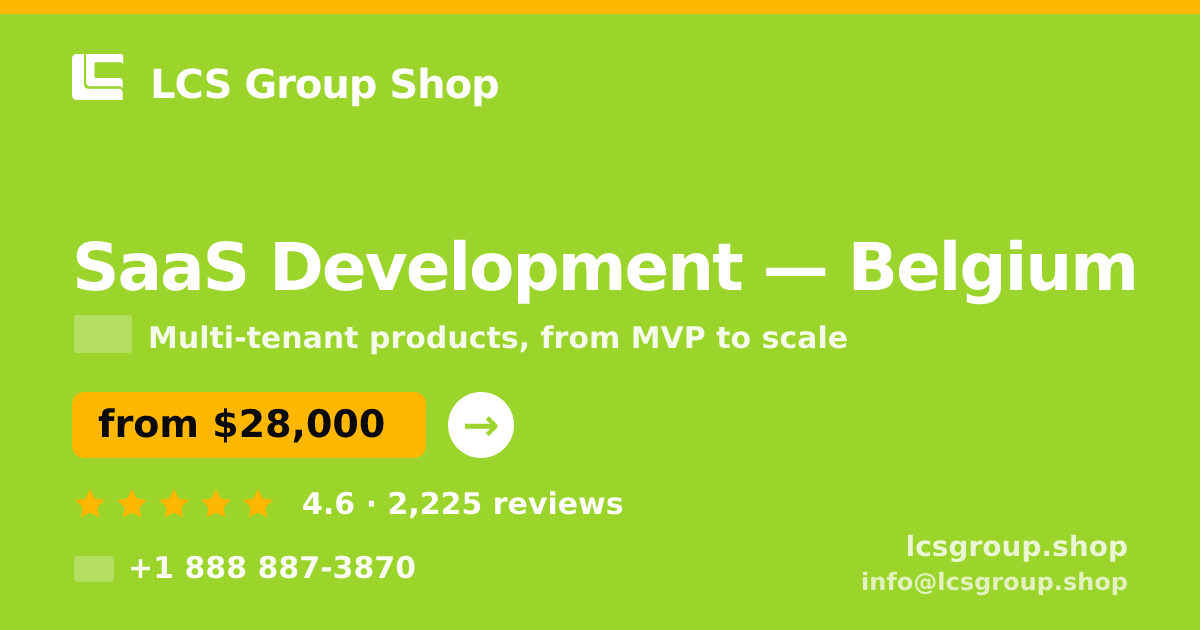 SaaS Development in Belgium — from $28,000, rated 4.6/5 by 2225 clients. LCS Group Shop.