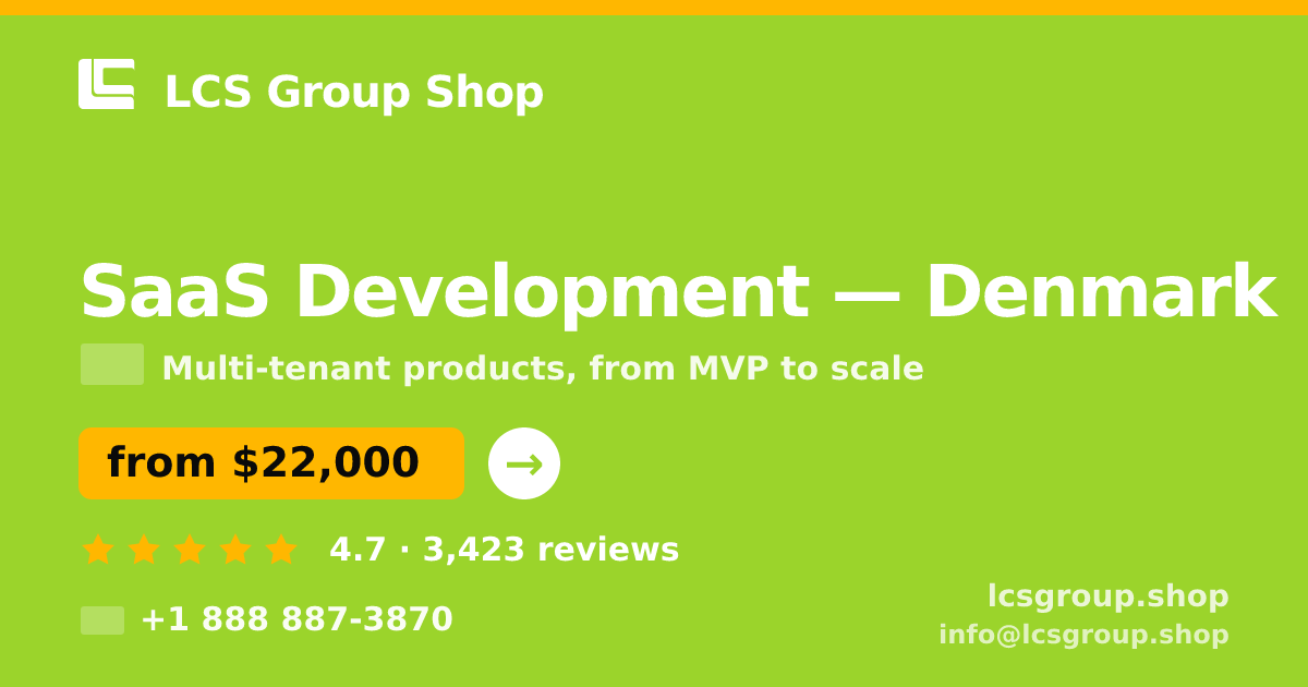 SaaS Development in Denmark — from $22,000, rated 4.7/5 by 3423 clients. LCS Group Shop.