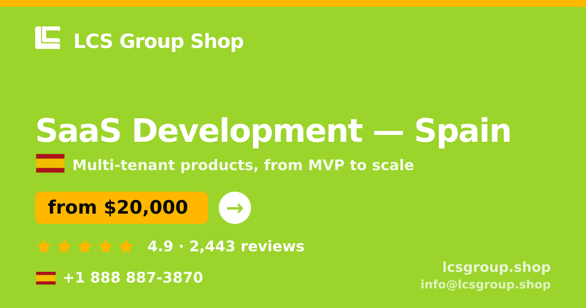 SaaS Development in Madrid — from $21,500, rated 4.8/5 by 897 clients. LCS Group Shop.