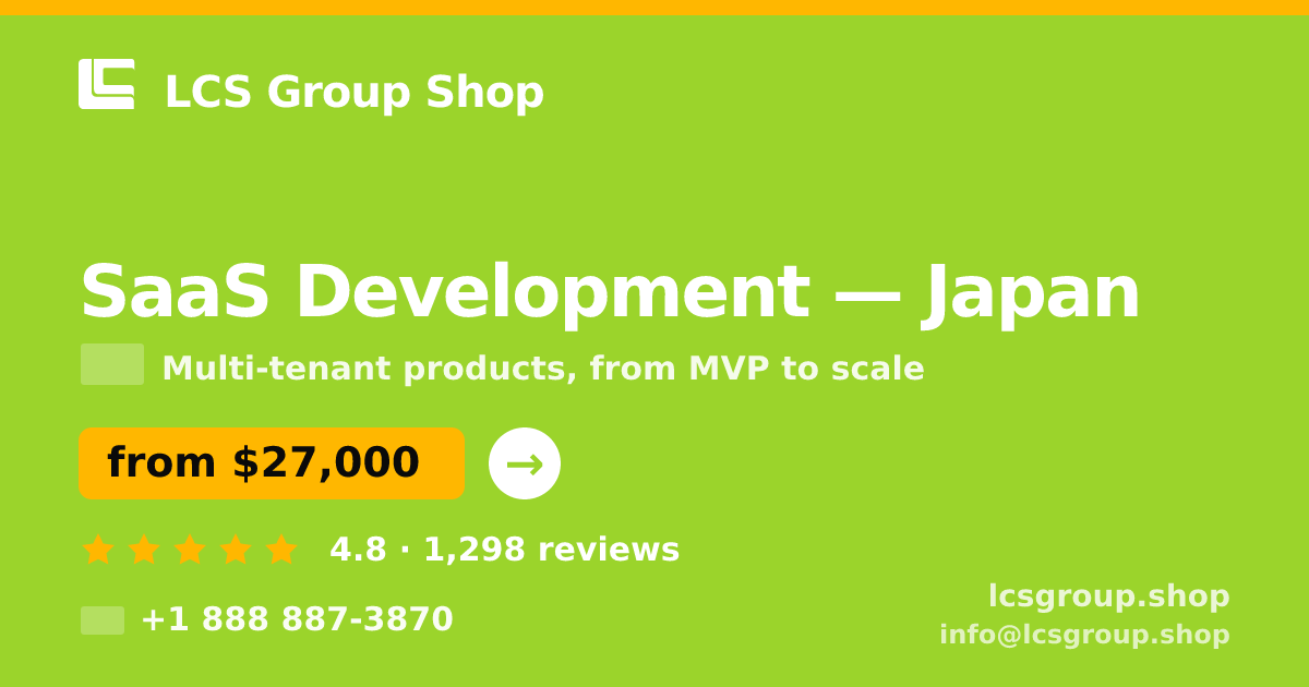SaaS Development in Yokohama — from $28,500, rated 4.7/5 by 1263 clients. LCS Group Shop.