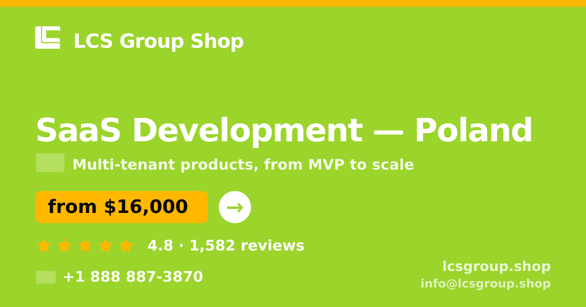 SaaS Development in Poland — from $16,000, rated 4.8/5 by 1582 clients. LCS Group Shop.