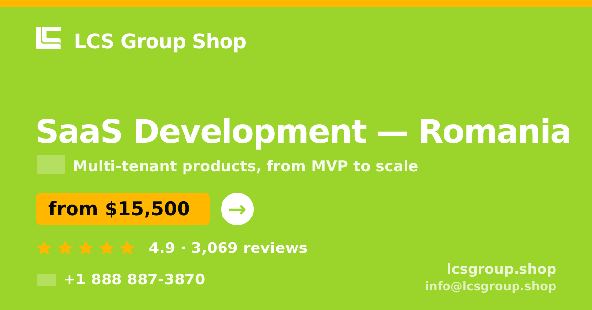 SaaS Development in Romania — from $15,500, rated 4.9/5 by 3069 clients. LCS Group Shop.