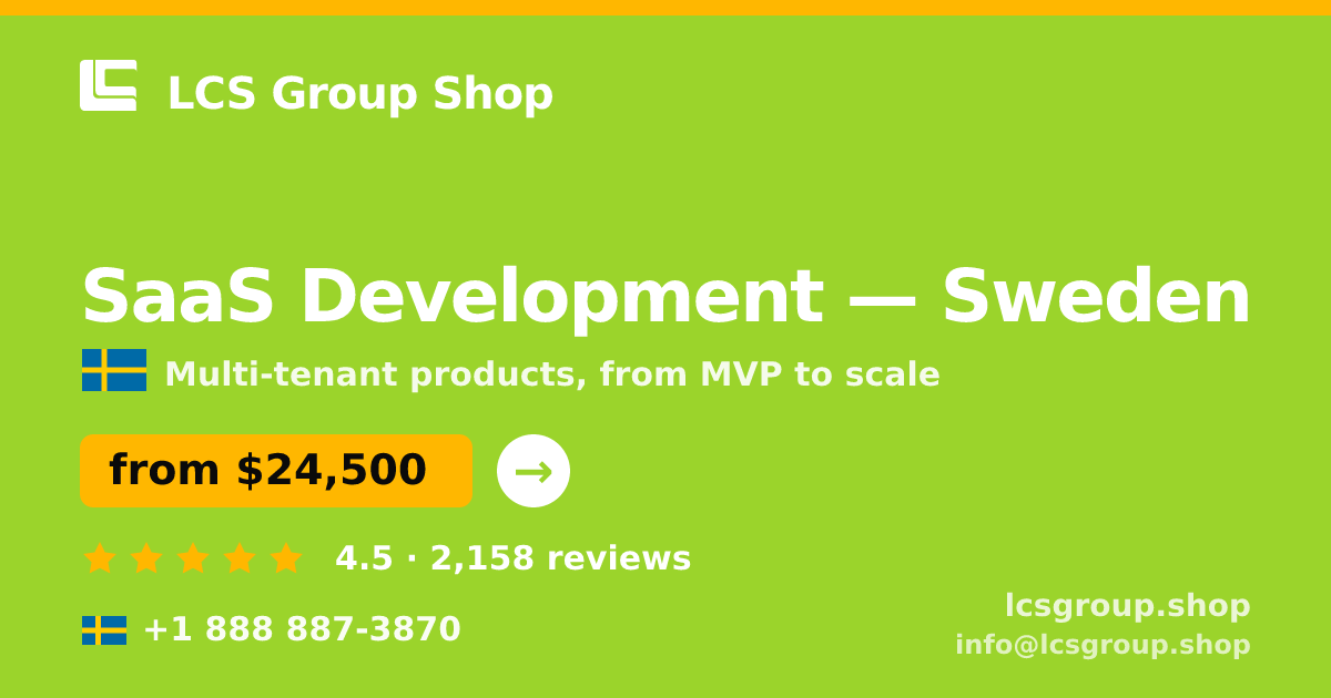 SaaS Development in Gothenburg — from $31,000, rated 4.6/5 by 2663 clients. LCS Group Shop.