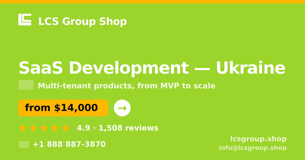 SaaS Development in Ukraine — from $14,000, rated 4.9/5 by 1508 clients. LCS Group Shop.