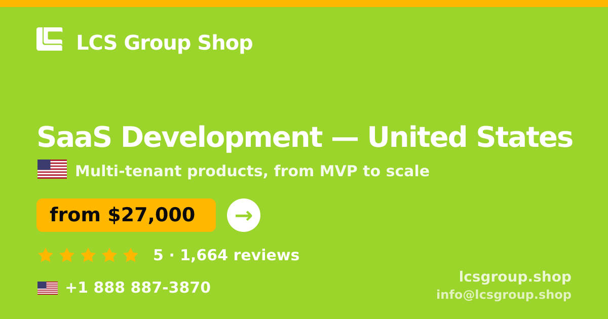 SaaS Development in United States — from $27,000, rated 5/5 by 1664 clients. LCS Group Shop.
