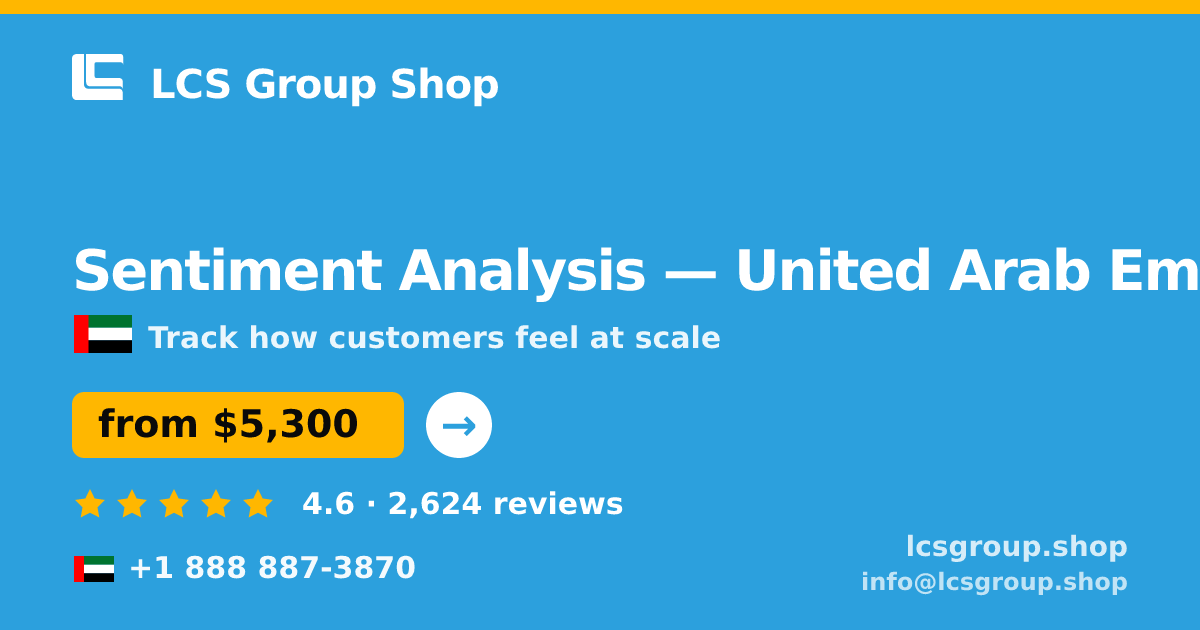 Sentiment Analysis in United Arab Emirates — from $5,300, rated 4.6/5 by 2624 clients. LCS Group Shop.