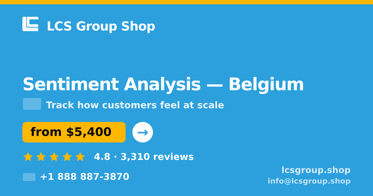 Sentiment Analysis in Antwerp — from $5,400, rated 4.9/5 by 912 clients. LCS Group Shop.