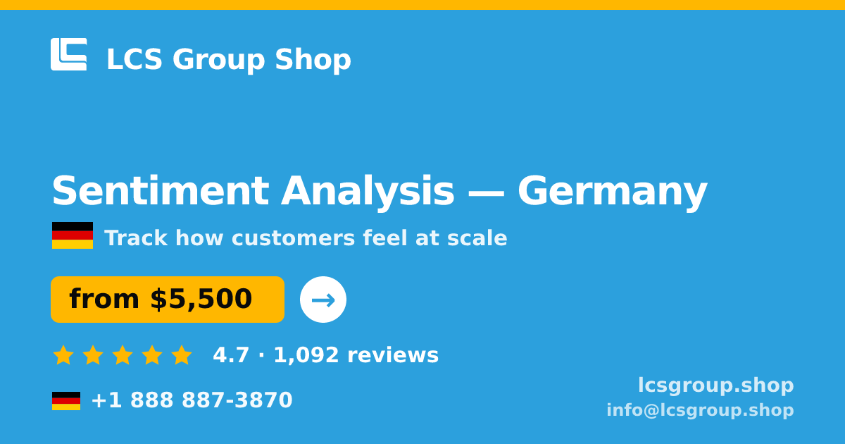 Sentiment Analysis in Germany — from $5,500, rated 4.7/5 by 1092 clients. LCS Group Shop.