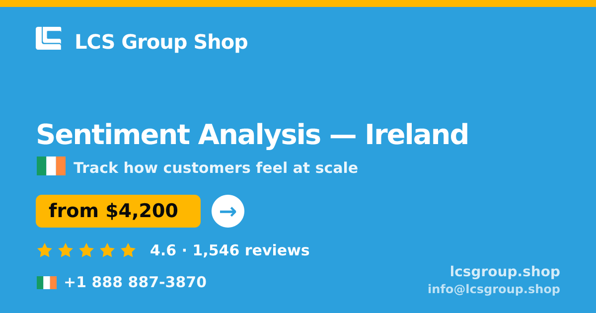 Sentiment Analysis in Galway — from $4,100, rated 5/5 by 387 clients. LCS Group Shop.