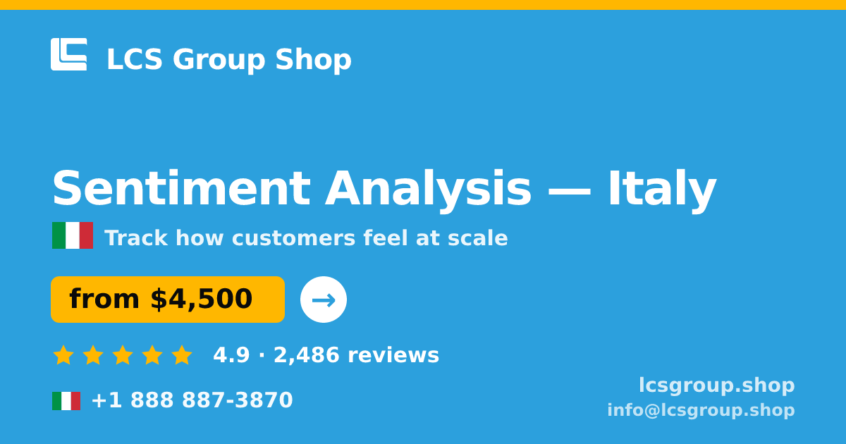 Sentiment Analysis in Italy — from $4,500, rated 4.9/5 by 2486 clients. LCS Group Shop.